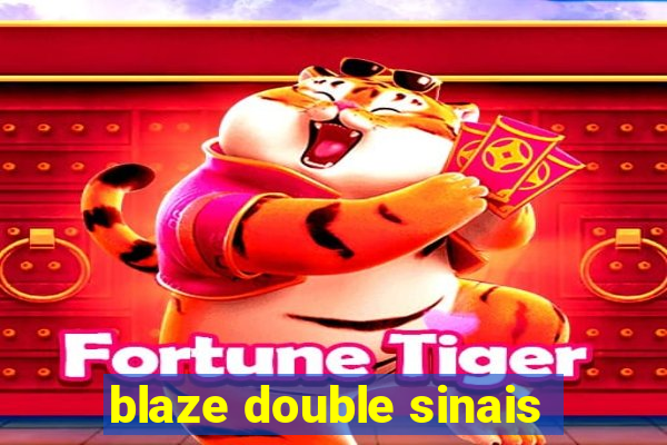 blaze double sinais